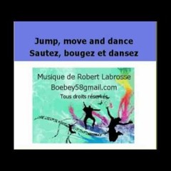 Jump, move and dance! Sautez, bougez, dansez!