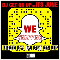 WE SNAPPIN (DIRTY)