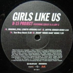 B - 15 Project - Girls Like Us (Original Mix)