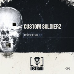 Custom Soldierz - Rockfish (DISTURBD099)