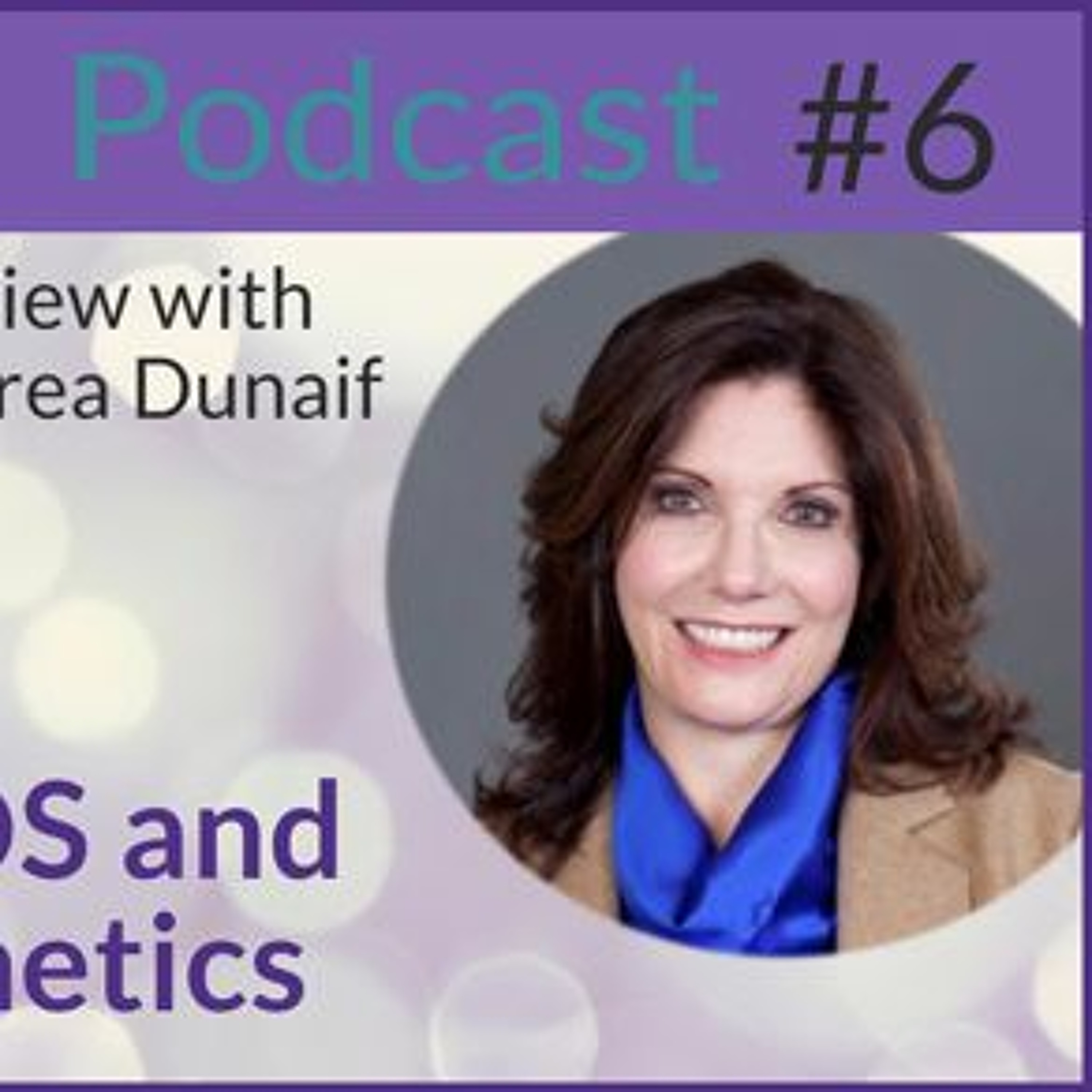 cover of episode 6- Dr. Andrea Dunaif - PCOS and Genetics