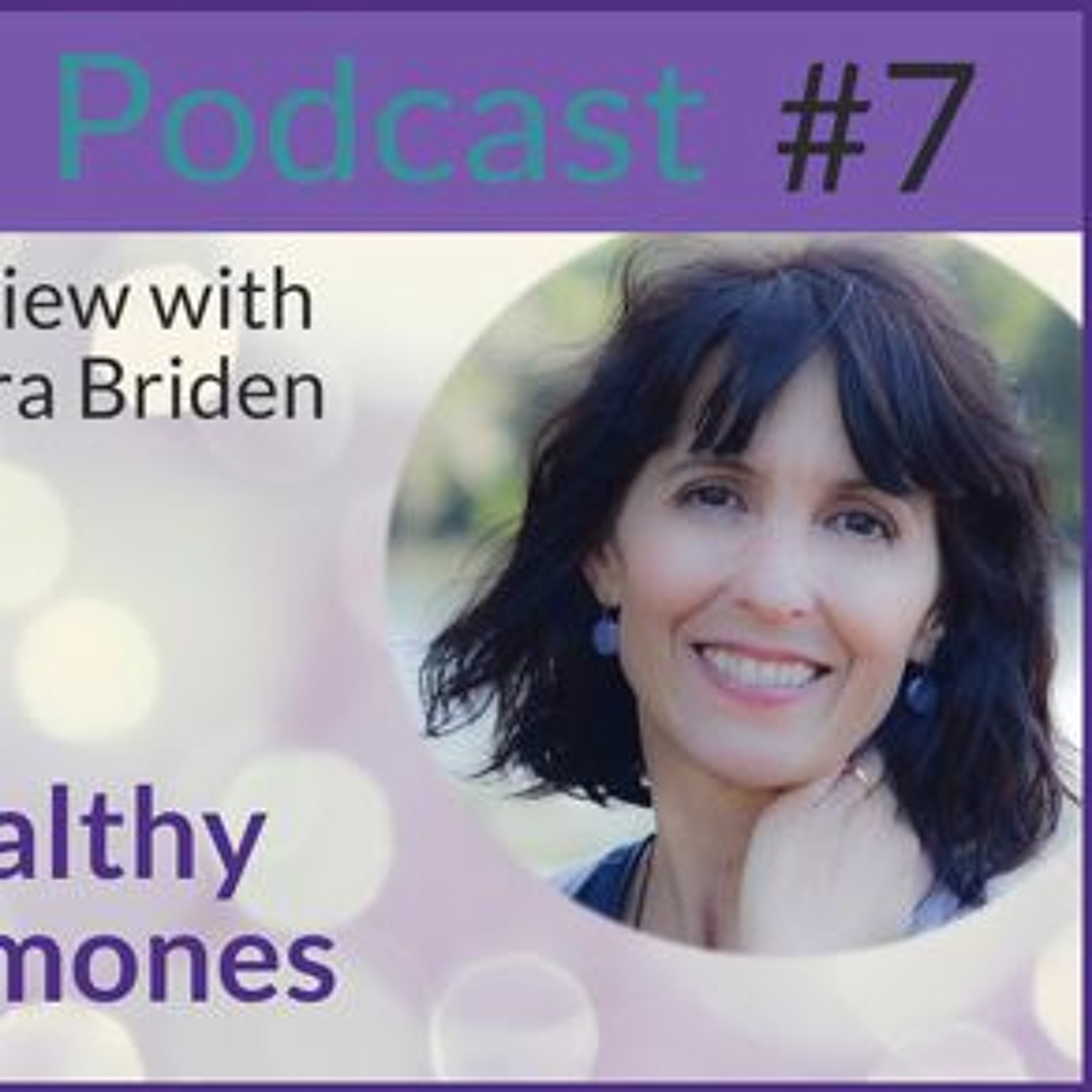 cover of episode 7- Dr. Lara Briden - Healthy Horomones