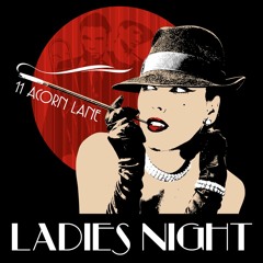 "Ladies Night" by 11 Acorn Lane - EP Sampler