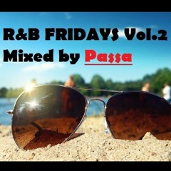 R&B Fridays Vol.2 - Mixed by Passa