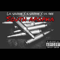 lil savage X k savage X Trap gee South Apopka remix