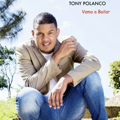 tony Polanco - Vamo a bailar