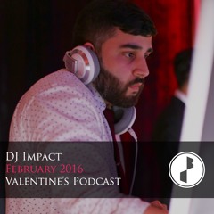 DJ Impact | Valentine's Podcast | February 2016