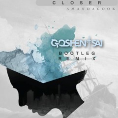 Amanda Cook - Closer (Goshen Sai Remix)
