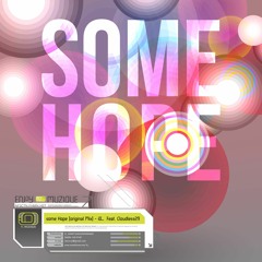 Some Hope (original Mix) - i0_  Feat. Cloudless29
