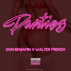 Panties Ft Walter French