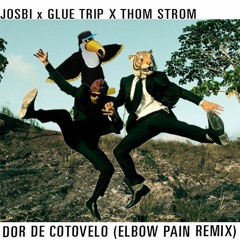 Josbi x Glue Trip - Dor De Cotovelo (Prod. Thom Strom) - wav