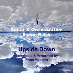 Fivos Valachis-Upside Down Guitar & Orchestration by Simon Reich