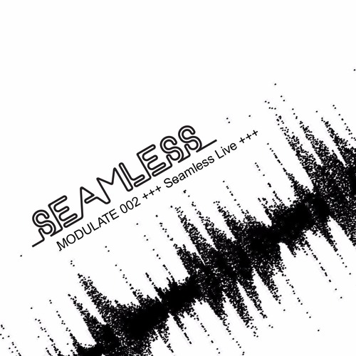 Seamless - Modulate 002 (Seamless Live)