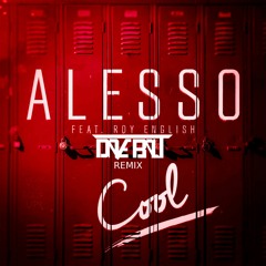Alesso - Cool Feat Roy English(Dave Balt Remix)