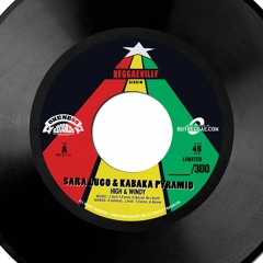Sara Lugo & Kabaka Pyramid - High & Windy [Reggaeville Riddim | 7" Limited Edition 300 | 2016]