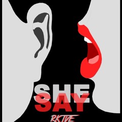 She Say