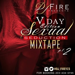 SEXUAL SEDUCTION PT.2  - DJ FIRE VALENTINES MIX