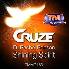 TMMD153 - Cruze Ft. Rachel Robson - Shining Spirit - OUT NOW!