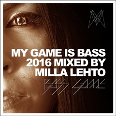MILLA LEHTO - MY GAME IS BASS 2016