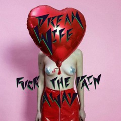 Valentine's Day cover: Dream Wife - Fuck The Pain Away ♥