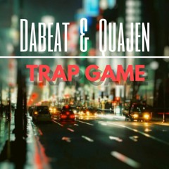 Quajen & Dabeat - Trap Game. (Producido por GalaxyDabeatZ)