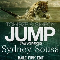 Tomsize & Simeon - Jump ( Sydney Sousa ) Baile Funk Edit