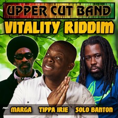 The Upper Cut Band - Vitality Riddim ft Marga, Tippa Irie & Solo Banton