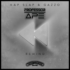 Kap Slap & Gazzo - Rewind (Prof. APE Remix)