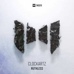 Clockartz - Ruthless (Radio Edit)