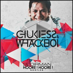 Sudirman - Hoore! Hoore! (Chukiess & Whackboi Bootleg)