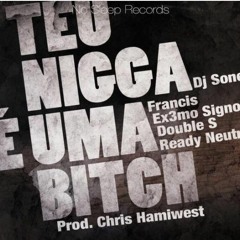 DJ Soneca - Teu Nigga (Com Francis, Ex3mo Signo, Double S & Ready Neutro) (Clean)