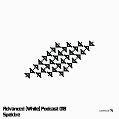Advanced (White) Podcast 018 with Spektre