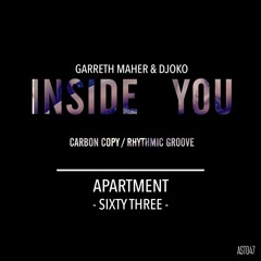 Garreth Maher & DJOKO - Inside You (Carbon Copy Remix) [ApartmentSixtyThree] PREVIEW