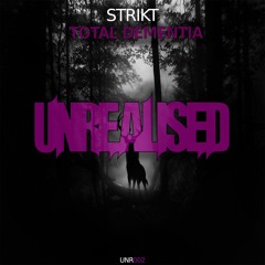 STRIKT - Total Dementia (Original Mix)