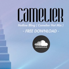 Drake - Hotline Bling ( Camelier Hot Remix )