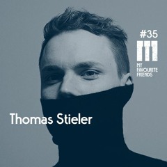 My Favourite Friends Podcast #35 Thomas Stieler - Vinyl only