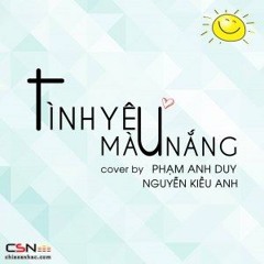 Tinh Yeu Mau Nang - Pham Anh Duy  Nguyen [Phối cực hay]