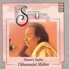 Thumri- Shyam Bina Chain na aaye- Pt. Chhannulal Mishra