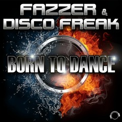 FAZZER & Disco Freak - Born To Dance (Steve Modana Remix Edit)  Sc