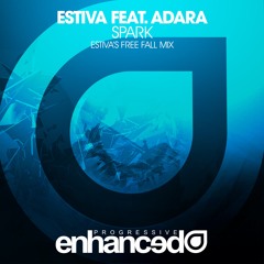 [FREE DOWNLOAD] Estiva ft. Adara - Spark (Estiva's Free Fall Mix)