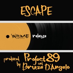 Project89 & Bruze D’Angelo "Escape" (Original Mix)