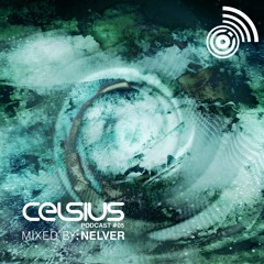 Celsius Podcast #05 Mixed by Nelver