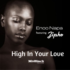 Enoo Napa ft. Zipho - High In Your Love *preview*