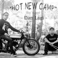 HOT NEW CAMP - DAN LAGI (New Single 2016)