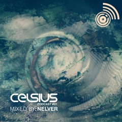 Celsius Podcast #01 Mixed by Nelver