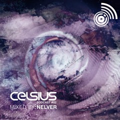Celsius Podcast #02 Mixed by Nelver