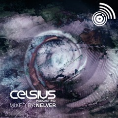 Celsius Podcast #03 Mixed by Nelver
