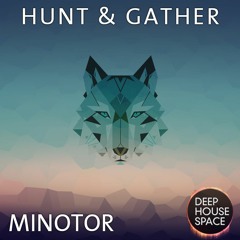 Deep House Space 72: Hunt & Gather (Minotor)