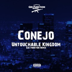 Conejo - Untouchable Kingdom (Gee Funktion Remix, 2016)