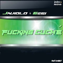 Javiolo & Sesi - Fucking Cuché  (Original Mix)prev